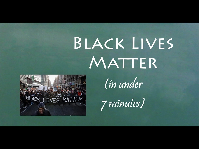 Understand Black Lives Matter in 7 Minutes