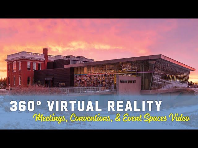 Host Business Events in Lethbridge - 360° Video