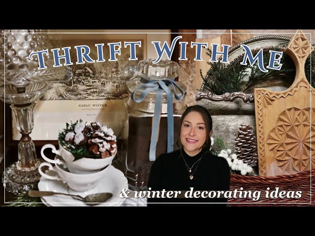 GOODWILL THRIFT WITH ME & STYLED THRIFT HAUL! | Winter Decorating Ideas | Thrifting, Home Decor