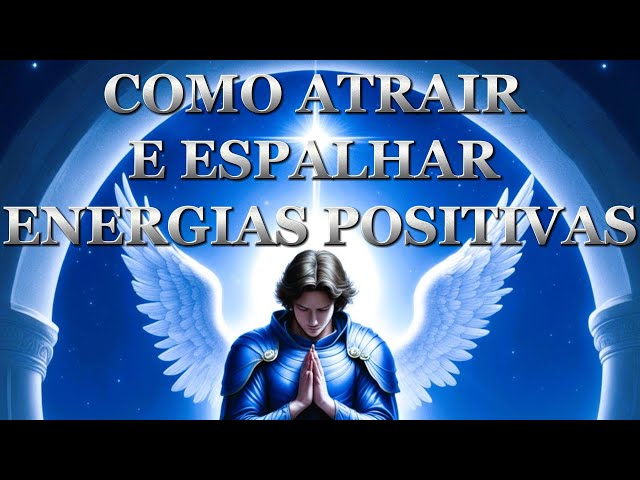 COMO ATRAIR E ESPALHAR ENERGIAS POSITIVAS PARA SUA VIDA. 🙏 #fe #amor #orar #salmo #oração