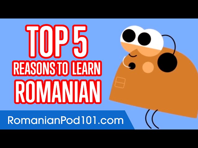 5 Reasons to Learn Romanian