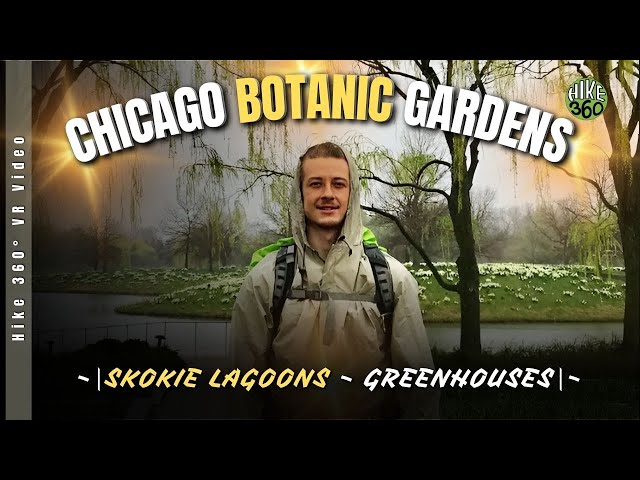 Chicago Botanical Gardens - Skokie Lagoons - Greenhouses (Hike 360° VR Video)