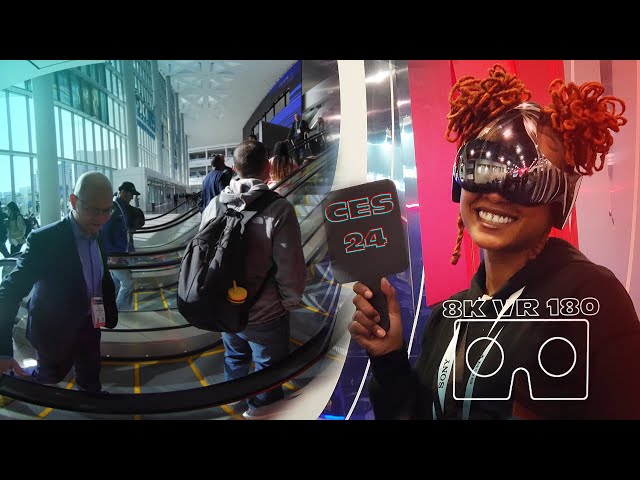 8K CES 2024 Las Vegas Highlights Part 1 - VR 180 3D Teche