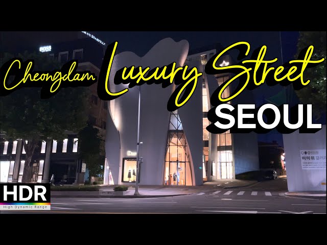 [4KHDR] Korea Seoul Walk-A walk around the luxury street in Cheongdam-dong, Gangnam, on Summer Night