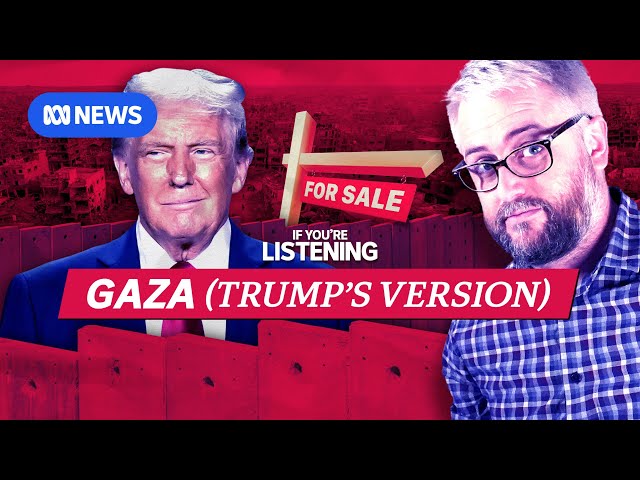 The shocking story behind Trump’s plan to “own”Gaza | If You're Listening