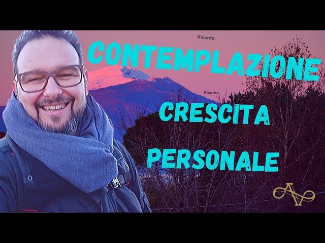 Contemplazione  / Crescita Personale