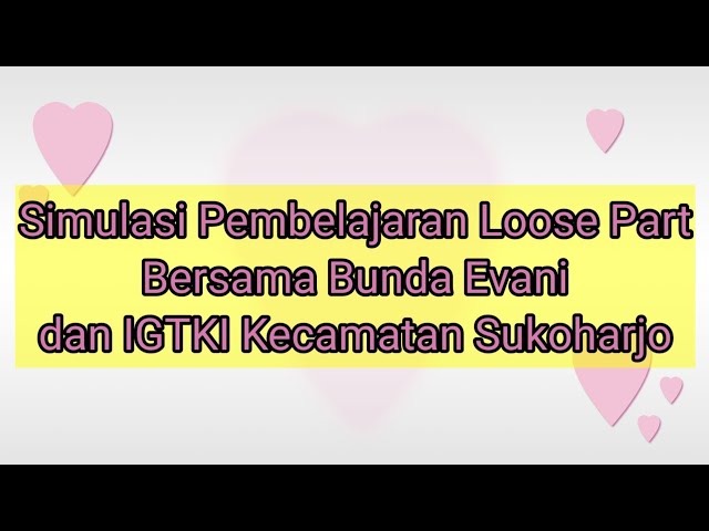 Simulasi Pembelajaran Loose Part di  TK