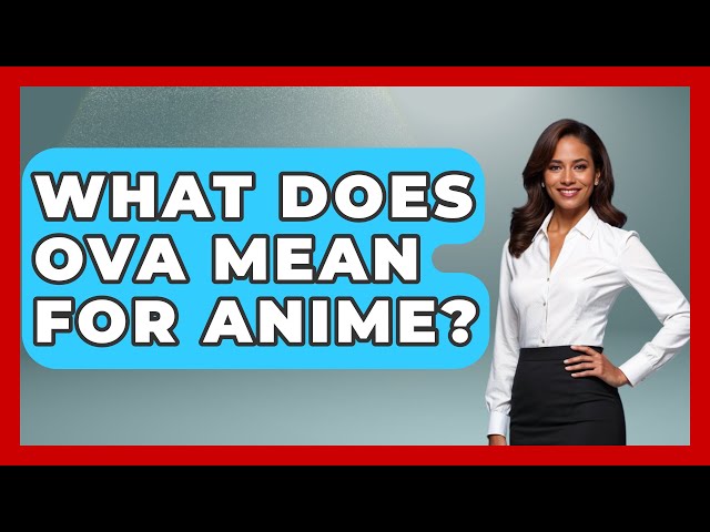 What Does OVA Mean For Anime? - Japan Past and Present