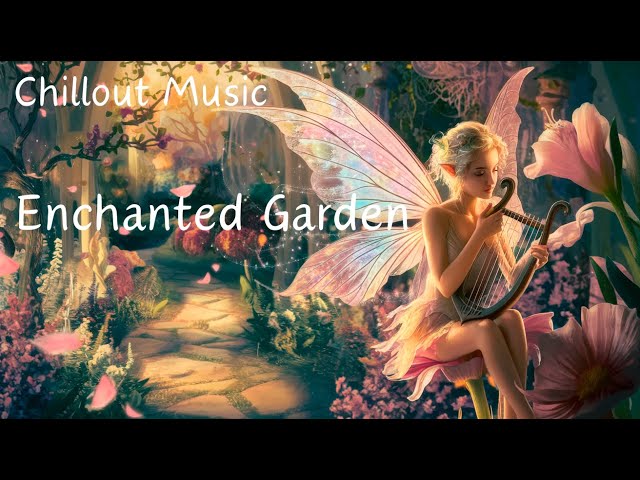 Enchanted Garden - Ethereal Harp Chillout Music & Artwork