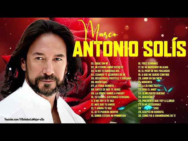 MARCO ANTONIO SOLÍS MEJORES CANCIONES ~ MARCO ANTONIO SOLÍS LO MEJOR DE LO MEJOR SUS GRANDES ÉXITOS