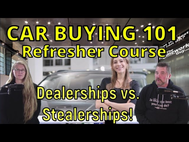 CAR BUYING 101 REFRESHER COURSE+ CAR DEALERSHIPS VS STEALERSHIPS - THG Kevin Hunter