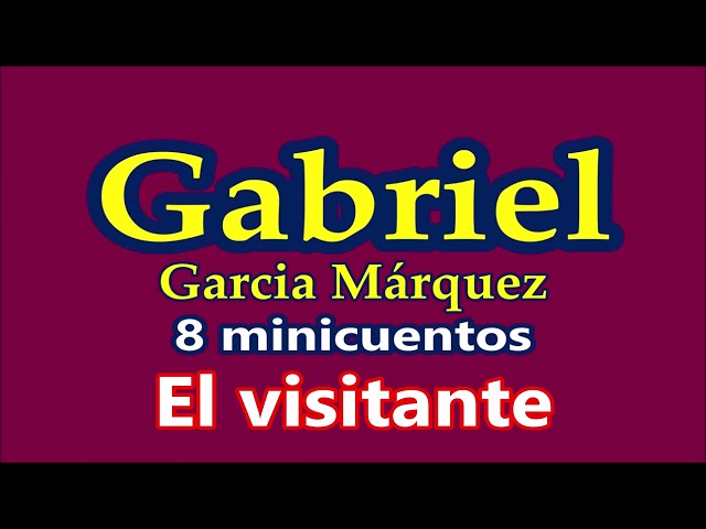 Gabriel García Márquez-"8 minicuentos"