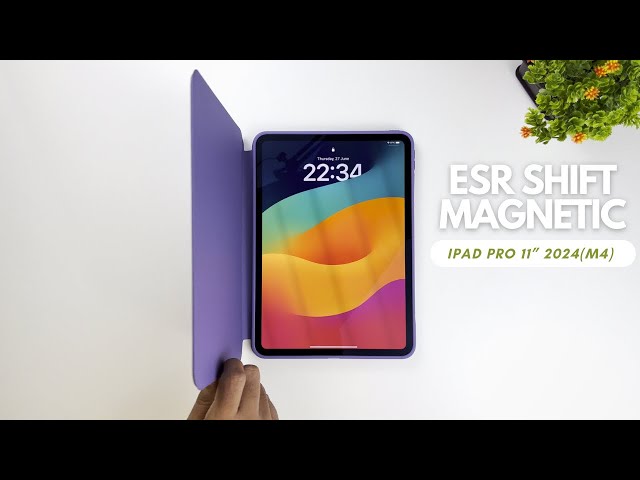 ESR Shift Series Magnetic Case for Apple iPad Pro 11” M4- ASMR Unboxing and Quick Look/ Short Review