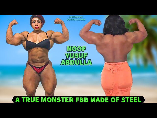 Noof Yusuf Abdulla (A K A Iron Queen); One of The Strongest Female Bodybuilders Alive