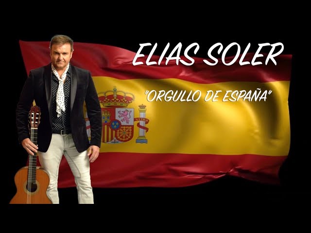 ELIAS SOLER, "ORGULLO DE ESPAÑA"