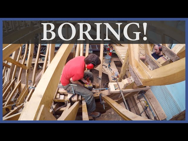 Acorn to Arabella - Journey of a Wooden Boat - Episode 86: Boring!