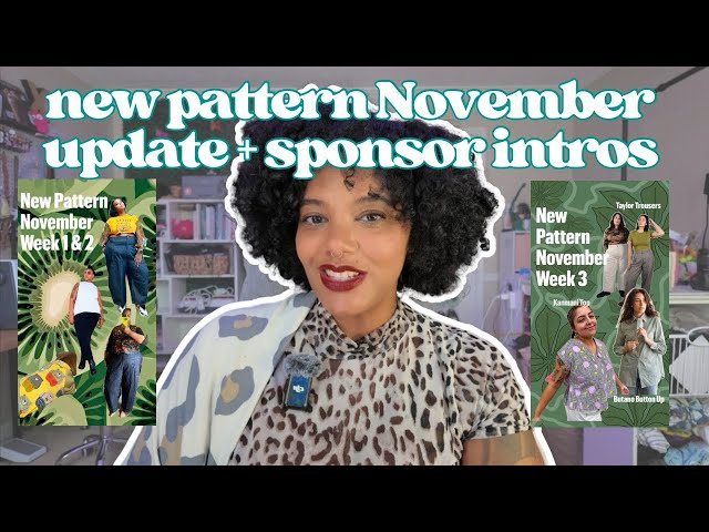 new pattern November update + intro to sponsors | aaronica sews