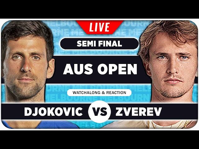 DJOKOVIC vs ZVEREV | Australian Open 2025 SF | LIVE Tennis Watchalong