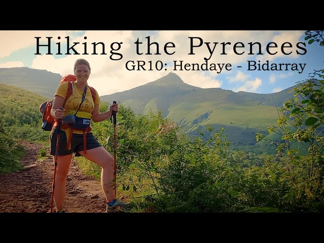 Hiking the GR10 across the French Pyrenees: Hendaye to Bidarray