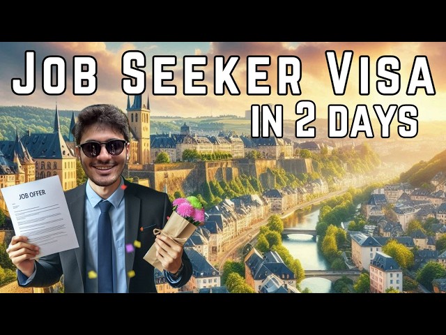 Luxembourg Job Seeker Visa | Europe Job Search