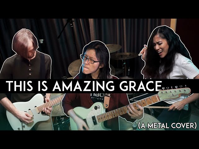 This Is Amazing Grace (Metal remix with @BenSDixonMusic)