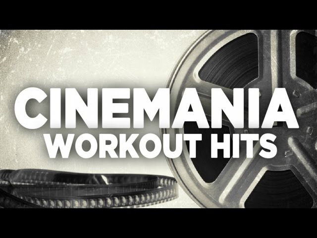 Cinemania Workout Hits (Full Album HQ) - Fitness & Music