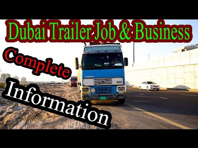 How Can Transport Business in Dubai || Dubai Heavy Truck Driver Life Style & Trailer Job in UAE