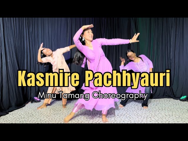 Kasmire Pachhyauri - Babu Krishna Pariyar | Dance Video | Minu Tamang Choreography