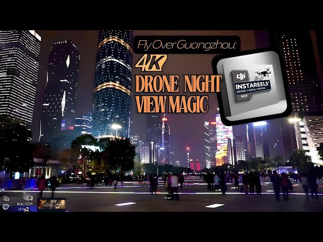 Fly Over Guangzhou: 4K Drone  Night View Magic