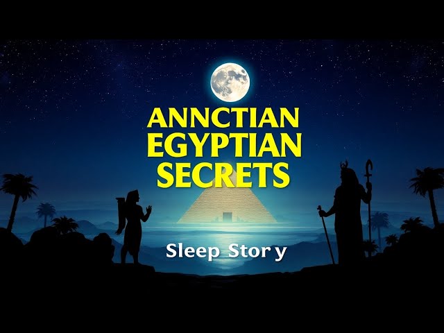 ANCIENT EGYPTIAN SECRETS UNVEILED SOOTHING ASMR STORIES FOR DEEP SLEEP