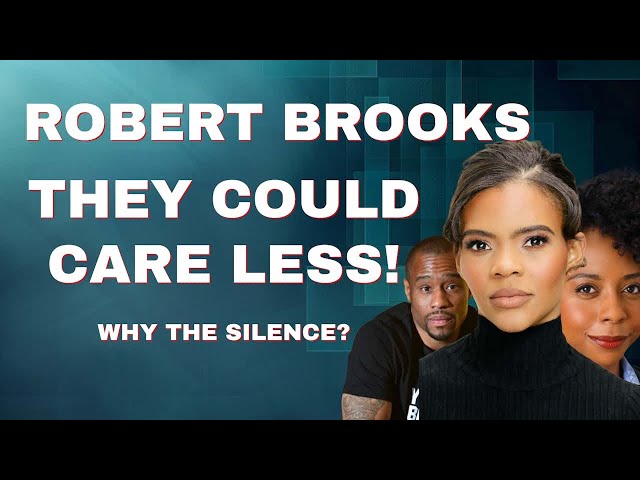 WHY ARE THEY SILENT? |  ROBERT BROOKS MURDER