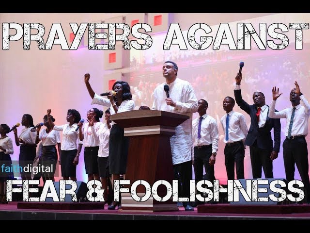 Prayers Against Fear & Foolishness (Dag Heward-Mills)