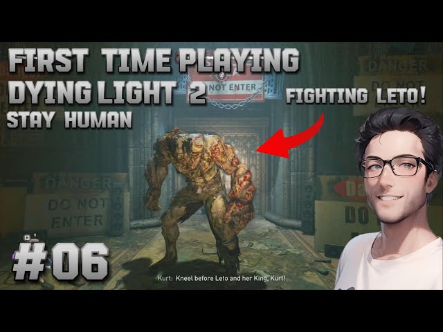 LETO? A hard story progression... Saving Aitor? #06 Dying Light 2 Stay Human - For the First Time