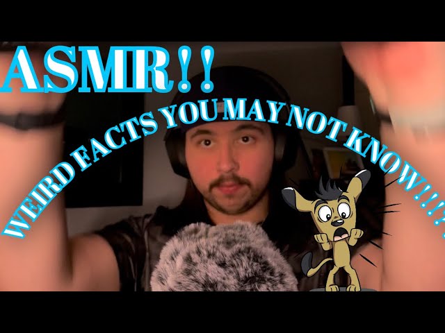 ASMR Weird facts you may not know!?