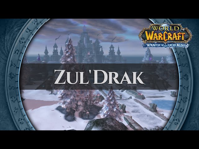 Zul'Drak - Music & Ambience | World of Warcraft Wrath of the Lich King