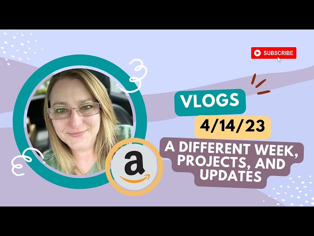 4/14/23 Vlog - A Different Week, Projects, and Updates