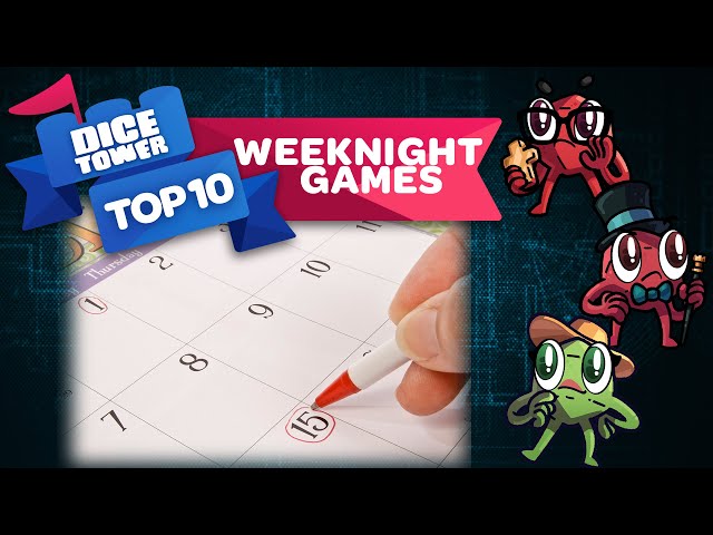 Top 10 Weeknight Games