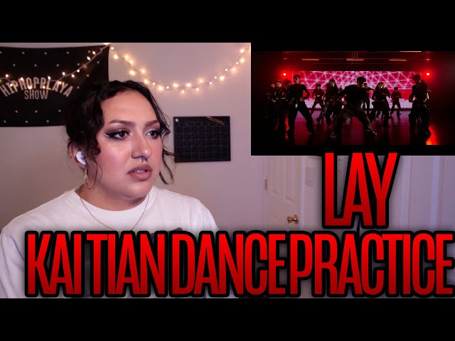 LAY '开天 (KAI TIAN)' DANCE PRACTICE Reaction