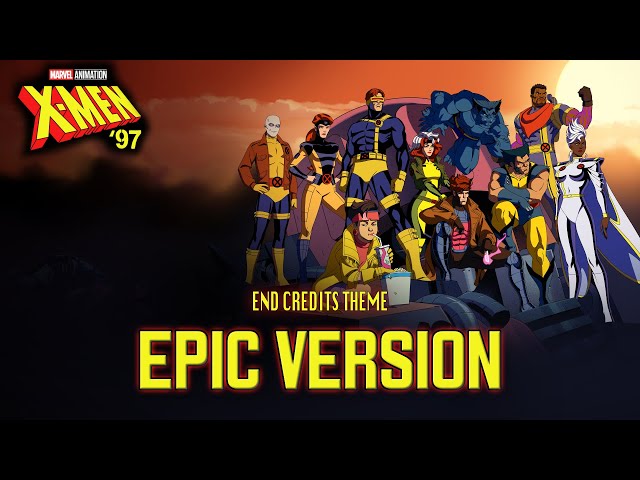 X-Men 97 | End Credits Theme | EPIC VERSION