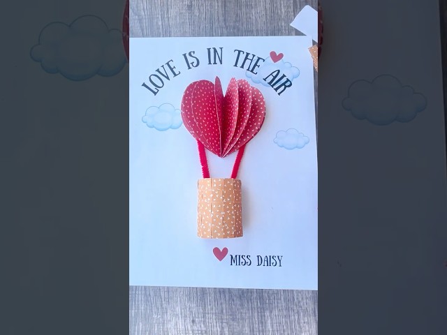 🎈💕 3D Hot Air Balloon Valentine Craft – DIY Paper Basket for Treats | Smart Start with Miss Daisy