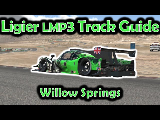 iRacing Track Guide Willow Springs | Ligier JS P320 LMP3 | W9 S3 2023