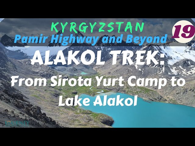 KYRGYZSTAN-Pamir Highway and Beyond: Alakol Trek 2 (Part 19)