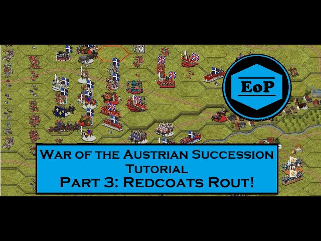 WDS War of the Austrian Succession Tutorial \\ Part 3 - Redcoats Rout!