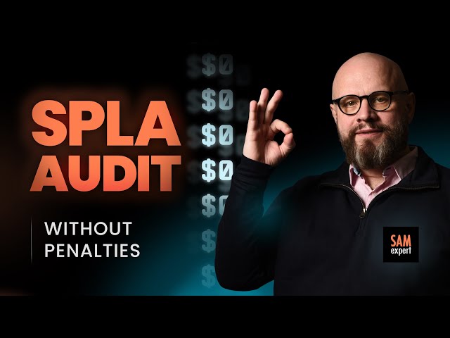 Pass a SPLA Audit Without Penalties