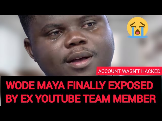 @WODEMAYA got exposè by Youtùbè team with Evidence