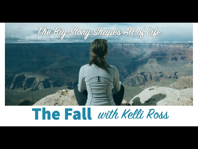 CDM's enCourage Podcast: The Big Story Shapes All of Life- The Fall with Kelli Ross