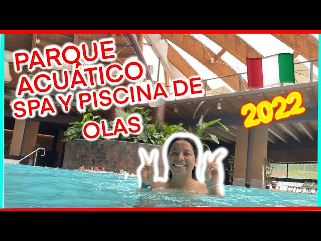 PARQUE ACUATICO CON SPA Y PISCINAS CON OLAS - ACQUAWORLD| VAMONOS.GL