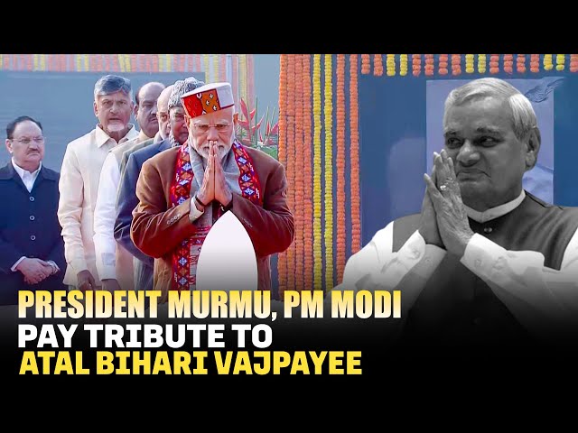 LIVE: PM Modi, President, VP Dhankhar pay tribute to Atal Bihari Vajpayee on 100th Birth Anniversary