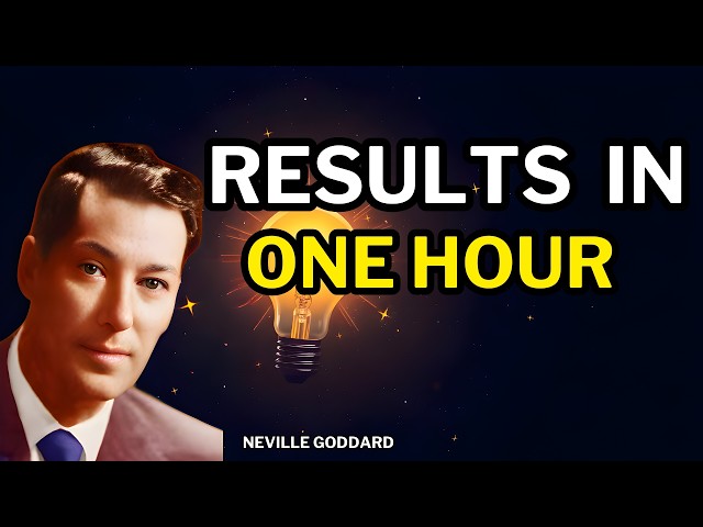 Neville Goddard's ONE HOUR Miracle Formula!