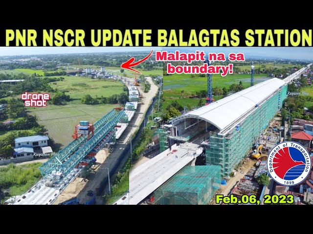 Malapit na magsalubong!PNR NSCR UPDATE BALAGTAS STATION|Feb.06,2023|build3x|build better more